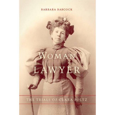 Woman Lawyer - by  Barbara Babcock (Paperback)