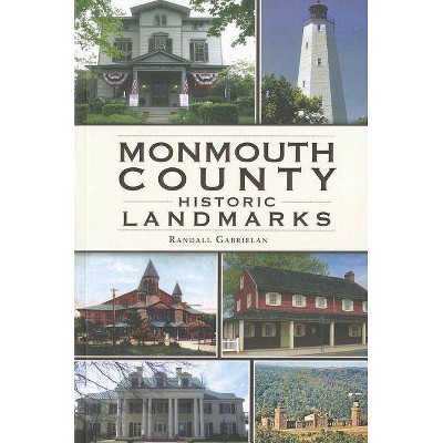 Monmouth County Historic Landmarks - by  Randall Gabrielan (Paperback)