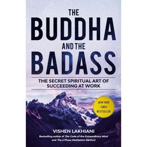 The Buddha and the Badass - by  Vishen Lakhiani (Paperback) - 1 of 1