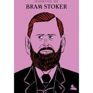 Cuentos de Bram Stoker / The Short Stories of Bram Stoker - by  Stoker Stoker (Paperback) - 1 of 1