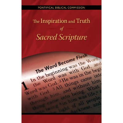 The Inspiration and Truth of Sacred Scripture - by  Pontifical Biblical Commission (Paperback)