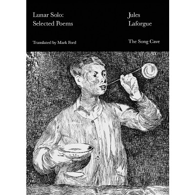 Lunar Solo: Selected Poems by Jules Laforgue (Translated by Mark Ford)