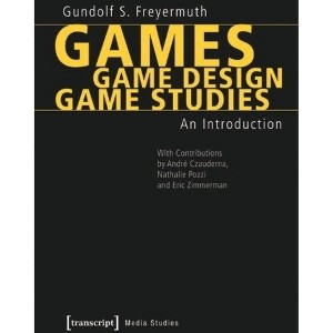 Games Game Design Game Studies - by  Gundolf S Freyermuth (Paperback) - 1 of 1