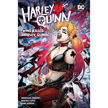 Harley Quinn Vol. 5: Who Killed Harley Quinn? - by  Stephanie Phillips (Hardcover)