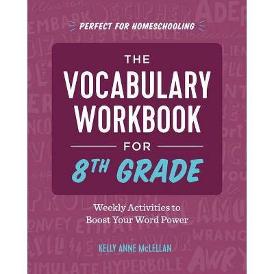 The Vocabulary Workbook for 8th Grade - by  Kelly Anne McLellan (Paperback)