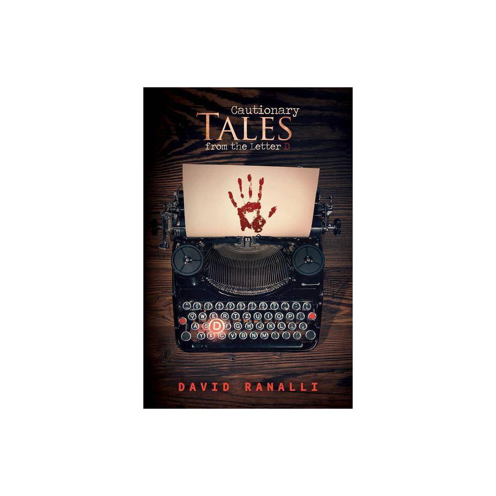 ISBN 9781947353060 product image for Cautionary Tales from the Letter D - by David Ranalli (Paperback) | upcitemdb.com