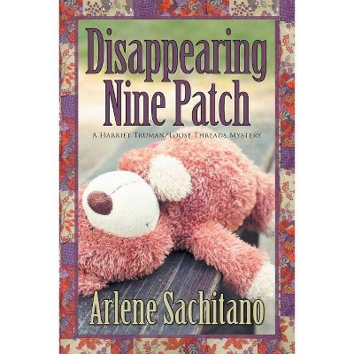 Disappearing Nine Patch - by  Arlene Sachitano (Paperback)