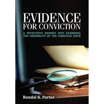 Evidence For Conviction - Large Print by  Randal K Porter (Paperback)