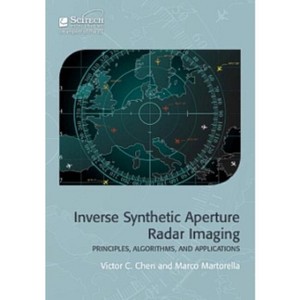 Inverse Synthetic Aperture Radar Imaging - (Radar, Sonar and Navigation) by  Victor C Chen & Marco Martorella (Hardcover) - 1 of 1