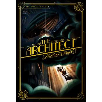 The Architect - by Jonathan Starrett