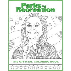 Parks and Recreation: The Official Coloring Book - by  Insight Editions (Paperback) - 1 of 1