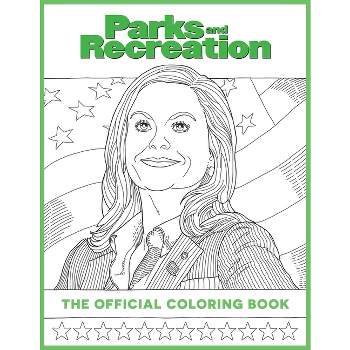 Parks and Recreation: The Official Coloring Book - by  Insight Editions (Paperback)