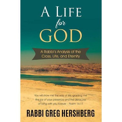 A Life for God - by  Rabbi Greg Hershberg (Hardcover)