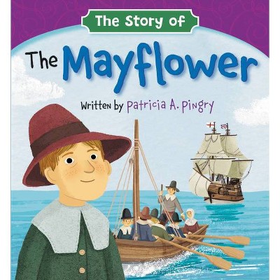 The Story of the Mayflower - by  Patricia A Pingry (Board Book)