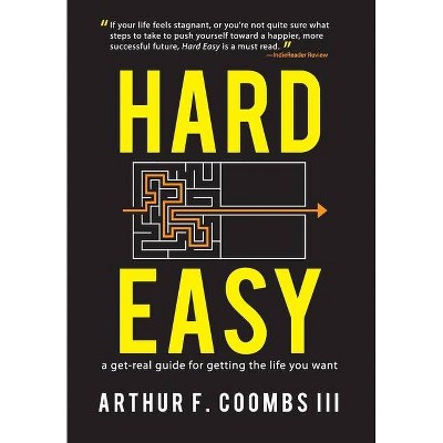 Hard Easy - by  Arthur F Coombs III & Art Coombs (Hardcover)