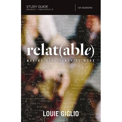 Relatable Study Guide - by  Louie Giglio (Paperback)