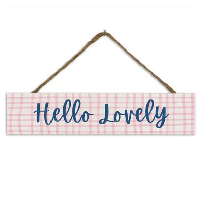 Hello Lovely 17x3.5 Indoor/Outdoor Hanging Sign