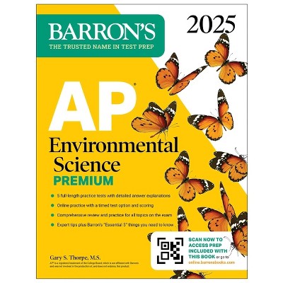AP Environmental Science Premium, 2025: Prep Book with 5 Practice Tests + Comprehensive Review + Online Practice - (Barron's AP Prep) (Paperback)