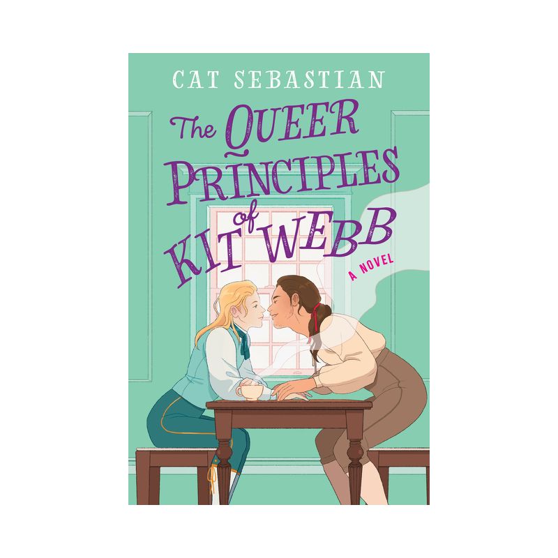 The Queer Principles of Kit Webb - (London Highwaymen) by  Cat Sebastian (Paperback), 1 of 2
