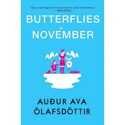 Butterflies in November - by  Auður Ava Ólafsdóttir (Paperback)