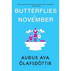 Butterflies in November - by  Auður Ava Ólafsdóttir (Paperback) - 1 of 1