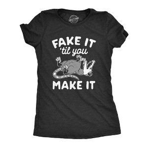 Womens Fake It Til You Make It Shirt Funny Opossum Rodent Graphic Novelty Tee - Crazy Dog Women's T Shirt - 1 of 4