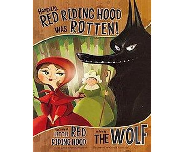 Buy Honestly, Red Riding Hood Was Rotten! : The Story of Little Red ...