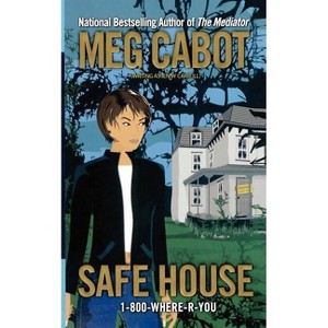 Safe House - (1-800-Where-R-You) by  Meg Cabot (Paperback) - 1 of 1