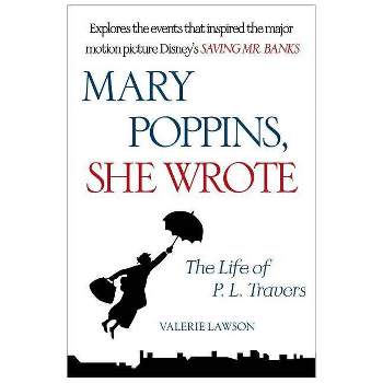 Mary Poppins, She Wrote - by  Valerie Lawson (Paperback)