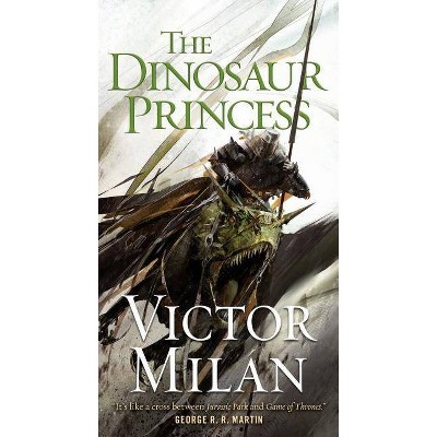 The Dinosaur Princess - (Dinosaur Lords) by  Victor Milán (Paperback)