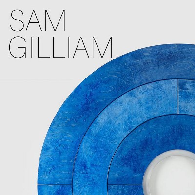 Sam Gilliam - (Hardcover)