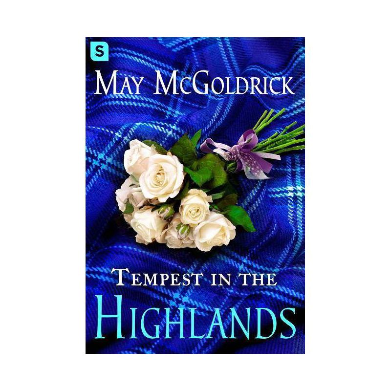 Tempest in the Highlands - (Scottish Relic Trilogy) by  May McGoldrick (Paperback), 1 of 2