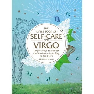 The Little Book of Self-Care for Virgo - (Astrology Self-Care) by  Constance Stellas (Hardcover) - 1 of 1