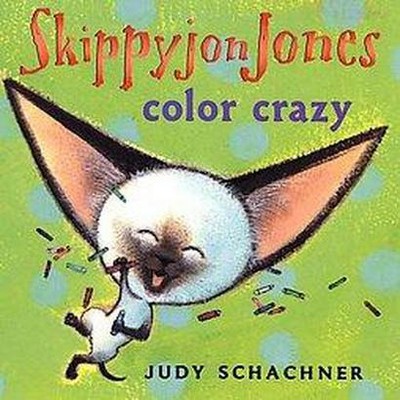 Skippyjon Jones: Color Crazy - by  Judy Schachner (Board Book)