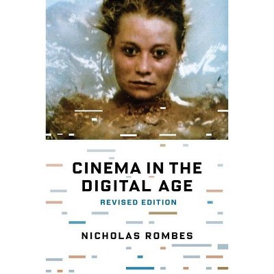 Cinema in the Digital Age - 2nd Edition by  Nicholas Rombes (Paperback)