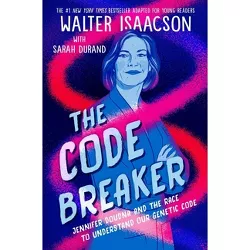 The Code Breaker -- Young Readers Edition - by Walter Isaacson