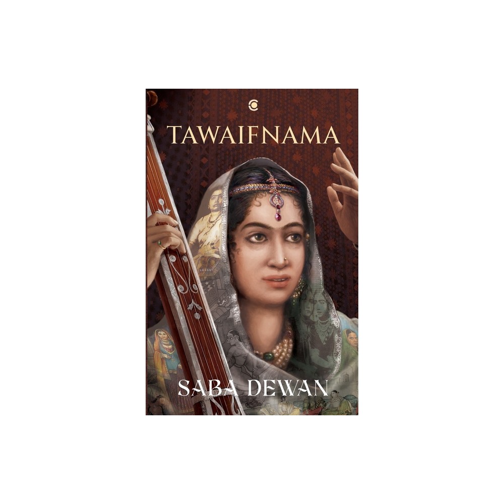 Tawaifnama - by Saba Dewan (Paperback)