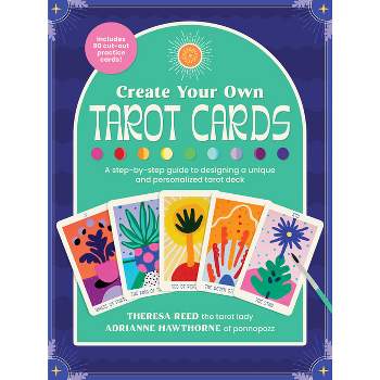 Create Your Own Tarot Cards - by  Adrianne Hawthorne & Theresa Reed (Paperback)
