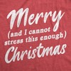 Mens Merry And I Cannot Stress This Enough Christmas T Shirt Funny Holiday Party Tee - Crazy Dog Men's T Shirt - 2 of 4
