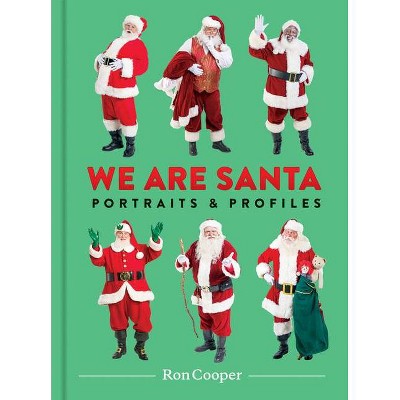 We Are Santa - by  Ron Cooper (Hardcover)