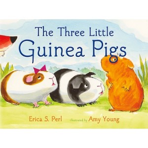 The Three Little Guinea Pigs - by  Erica S Perl (Hardcover) - 1 of 1