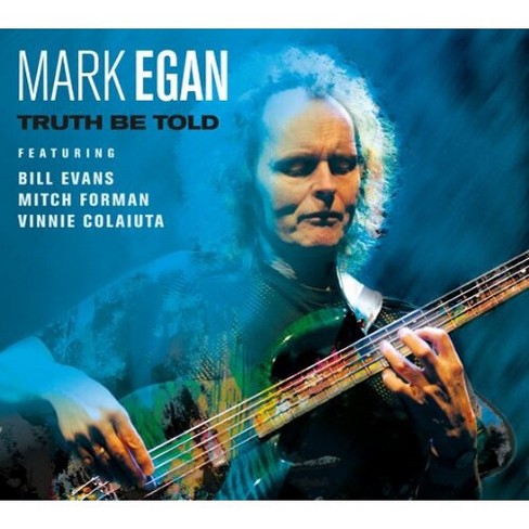 Mark Egan - Truth Be Told (CD) - image 1 of 1