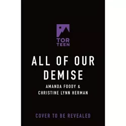 All of Our Demise - (All of Us Villains) by Amanda Foody & Christine Lynn Herman