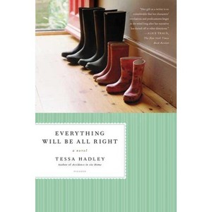 Everything Will Be All Right - by  Tessa Hadley (Paperback) - 1 of 1