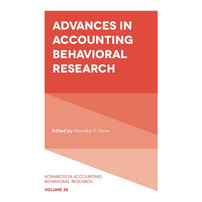 Advances in Accounting Behavioral Research - by  Khondkar E Karim (Hardcover)