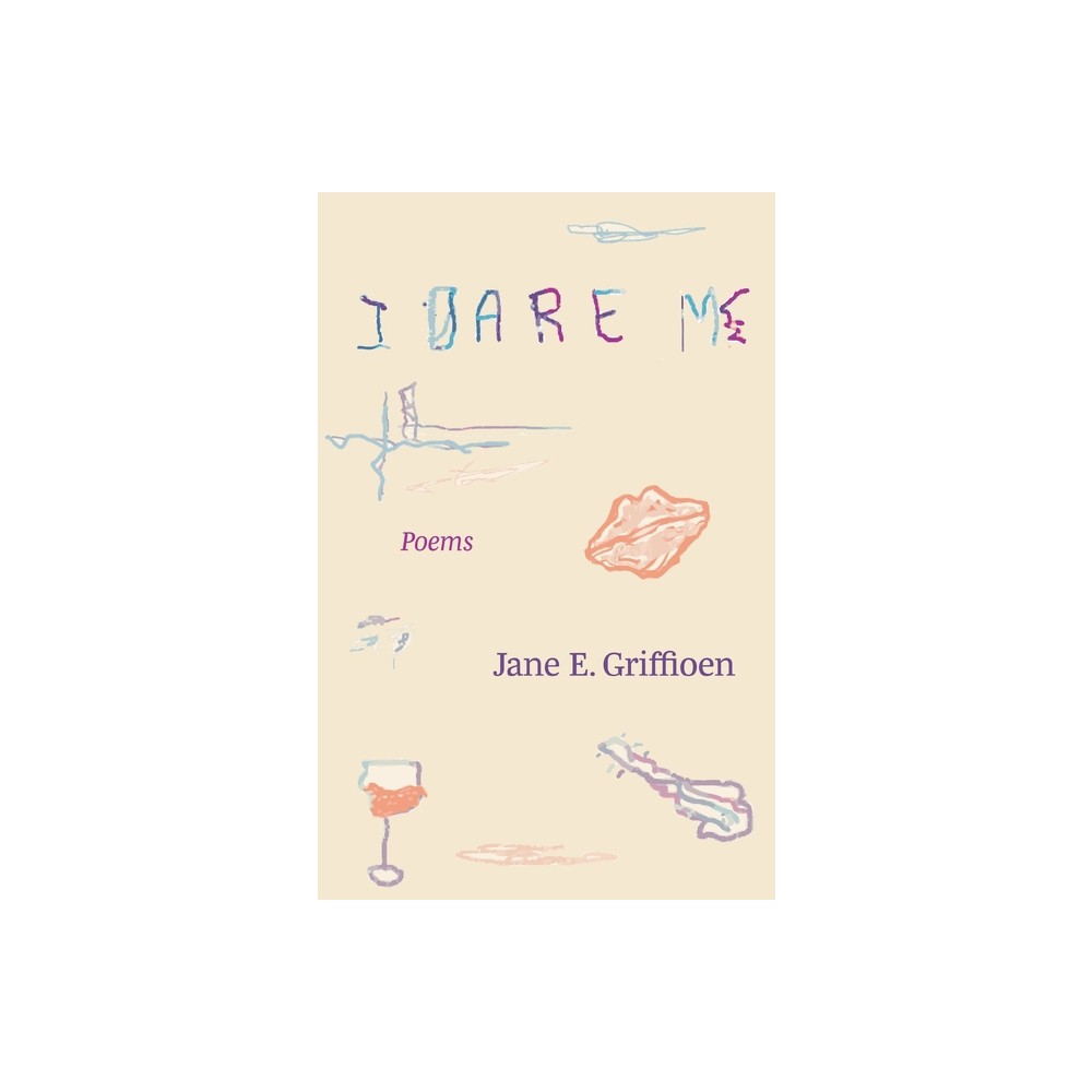 I Dare Me - by Jane E Griffioen (Paperback)