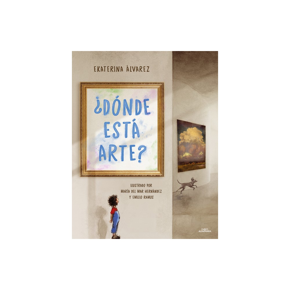 Dnde Est Arte? / Where Is Art? - by Ekaterina lvarez (Paperback)