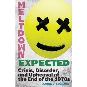 Meltdown Expected - by  Aaron J Leonard (Hardcover) - 1 of 1