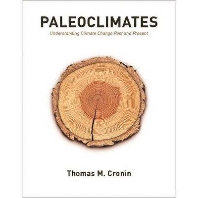 Paleoclimates - by  Thomas Cronin (Hardcover)