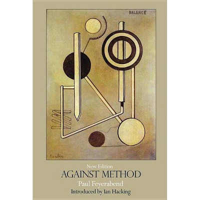 Against Method - 4th Edition by  Paul Feyerabend (Paperback)